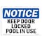 Signmission OSHA Notice, 5" Height, Keep Door Locked Pool In Use Sign, 7" X 5", Landscape OS-NS-D-57-L-13798 - alternate 1